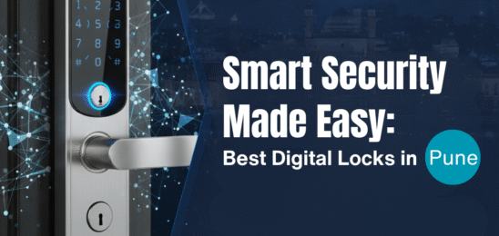Smart Security Made Easy: Best Digital Locks in Pune